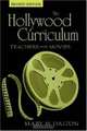 The Hollywood Curriculum: Teachers in the Movies (Counterpoints (New York, N.Y.), V. 256.), Mary M. Dalton 