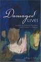 Damaged Lives: Southern & Caribbean Narrative From Faulkner To Naipaul, Jeffrey J. Folks 