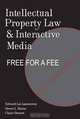 Intellectual Property Law and Interactive Media: Free for a Fee (Digital Formations), Edward Lee Lamoureux, Steven L. Baron, Claire Stewart 