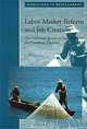 Labor Market Reform and Job Creation: The Unfinished Agenda in Latin American and Caribbean Countries, J. Luis Guasch 