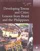 Developing Towns and Cities: Lessons from Brazil and the Philippines, Kyu Sik Lee, Roy Gilbert 