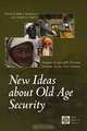 New Ideas About Old Age Security: Toward Sustainable Pension Systems in the 21st Century, Robert Holzmann, Joseph Stiglitz 