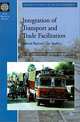 Integration of Transport and Trade Facilitation: Selected Regional Case Studies (Directions in Development), T. R. Lakshmanan, Uma Subramanian, William P. Anderson, Frannie A. Leautier 