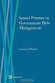 Sound Practice in Government Debt Management, Graeme Wheeler, Frederick Jensen 