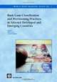 Bank Loan Classification and Provisioning Practices in Selected Developed and Emerging Countries (World Bank Working Papers), 