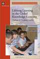 Lifelong Learning in the Global Knowledge Economy: Challenges for Developing Countries (Directions in Development), 