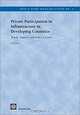 Private Participation in Infrastructure in Developing Countries: Trends, Impacts, and Policy Lessons (World Bank Working Paper, No. 5), Clive Harris 