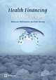 Health Financing for Poor People: Resource Mobilization and Risk Sharing, Alexander S. Preker, Guy Carrin 