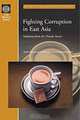 Fighting Corruption in East Asia: Solutions from the Private Sector (Directions in Development), Jean-Francois Arvis, Ronald E. Berenbeim 