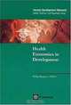 Health Economics in Development (Health, Nutrition, and Population Series), Philip Musgrove 