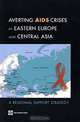 Averting AIDS Crises in Eastern Europe and Central Asia: A Regional Support Strategy, Olusoji Adeyi 
