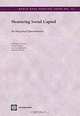 Measuring Social Capital: An Integrated Questionnaire (World Bank Working Papers, 18), Christiaan Grootaert, Deepa Narayan, Veronica Nyhan Jones, Michael Woolcock 