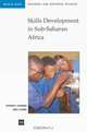 Skills Development in Sub-Saharan Africa (World Bank Regional and Sectoral Studies), Richard K. Johanson 