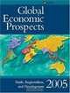 Global Economic Prospects: Trade, Regionalism, and Development 2005 (Global Economic Prospects), 