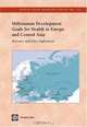 Millennium Development Goals for Health in Europe and Central Asia: Relevance and Policy Implications (World Bank Working Papers) (World Bank Working Papers), Rechel Berndt 