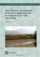 Water Resource Development in Northern Afghanistan and Its Implications for Amu Darya Basin (World Bank Working Papers) (World Bank Working Papers), Masood Ahmad 