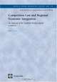 Competition Law and Regional Economic Integration: An Analysis of the Soutern Mediterranean Countries (World Bank Working Papers) (World Bank Working Papers), Damien Geradin 