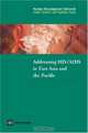 Addressing HIV/AIDS in East Asia and the Pacific (Health, Nutrition and Population) (Health, Nutrition and Population Series), Michael Borowitz 