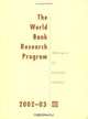 The World Bank Research Program, 2002-2003: Abstracts of Current Studies (World Bank Research Program), World Bank 
