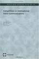 Competition in International Voice Communications (World Bank Working Papers) (World Bank Working Papers), Bjorn Wellenius 
