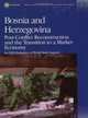 Bosnia And Herzegovina: Post-conflict Reconstruction And The Transition To A Market Economy (World Bank Operations Evaluation Study.), Laurie Effron 