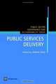 Public Services Delivery (Public Sector, Governance, and Accountability) (Public Sector, Governance, and Accountability Series), 