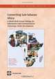 Connecting Sub-Saharan Africa: A World Bank Group Strategy for Information and Communication Technology Sector Development (World Bank Working Papers) (World Bank Working Papers), Mavis A. Ampah 