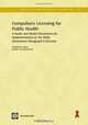 Compulsory Licensing for Public Health: A Guide And Model Documents for Implementation of the Doha Declaration Paragraph 6 Decision (World Bank Working Papers) (World Bank Working Papers), Frederick M. Abbott 