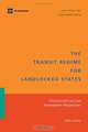 The Transit Regime for Landlocked States: International Law And Development Perspectives (Law, Justice, and Development), Kishor Uprety 