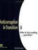 Anticorruption in Transition #3: Who Is Succeeding... and Why?, James H. Anderson, Cheryl W. Gray 