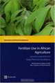 Fertilizer Use in African Agriculture: Lessons Learned and Good Practice Guidelines (Directions in Development), Michael Morris, Valerie A. Kelly, Ron J. Kopicki, Derek Byerlee 