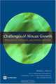 Challenges of African Growth: Opportunities, Constraints, and Strategic Directions, Benno J. Ndulu, Lopamudra Chakraborti, Lebohang Lijane, Vijaya Ramachandran, Jerome Wolgin 