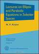 Lectures on Elliptic and Parabolic Equations in Sobolev Spaces (Graduate Studies in Mathematics), N. V. Krylov 