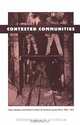 Contested Communities: Class, Gender, and Politics in Chile