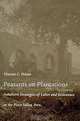 Peasants on Plantations: Subaltern Strategies of Labor and Resistance in the Pisco Valley, Peru (Latin America Otherwise), Vincent C. Peloso 