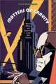Matters of Gravity: Special Effects and Supermen in the 20th Century, Scott Bukatman 