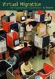 Virtual Migration: The Programming of Globalization, A. Aneesh 