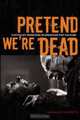 Pretend We