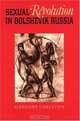 Sexual Revolution In Bolshevik Russia (Series in Russian and East European Studies), Gregory Carleton 