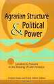 Agrarian Structure and Political Power: Landlord and Peasant in the Making of Latin America (Pitt Latin American Series), Evelyne Huber, Frank Safford 