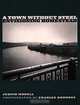 A Town Without Steel: Envisioning Homestead, Judith Modell 