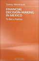 Financial Decision-Making in Mexico: To Bet a Nation (Pitt Latin American Series), Sidney Weintraub 