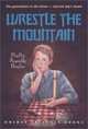 Wrestle the Mountain (Golden Triangle Books), Phyllis Reynolds Naylor 