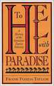 To Hell With Paradise: A History of the Jamaican Tourist Industry (Pitt Latin American Series), Frank Fonda Taylor 