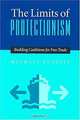 The Limits of Protectionism: Building Coalitions for Free Trade, Michael Lusztig 
