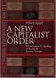 A New Capitalist Order: Privatization & Ideology In Russia And Eastern Europe (Pitt Series in Russian and East European Studies), Hilary Appel 