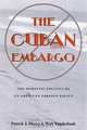 The Cuban Embargo: The Domestic Politics Of An American Foreign Policy (Pitt Latin American S.), Patrick J. Haney, Walt Vanderbush 