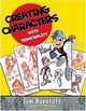 Creating Characters with Personality: For Film, TV, Animation, Video Games, and Graphic Novels, Tom Bancroft 