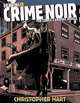 Drawing Crime Noir: For Comics and Graphic Novels, Christopher Hart 