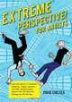Extreme Perspective! For Artists: Learn the Secrets of Curvilinear, Cylindrical, Fisheye, Isometric, and Other Amazing Systems that Will Make Your Drawings Pop Off the Page (Book & DVD), David Chelsea 